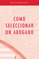 Como Seleccionar un Abogado