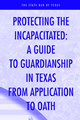 Protecting the Incapacitated: Guardianship in 
Texas